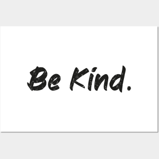 be kind Posters and Art